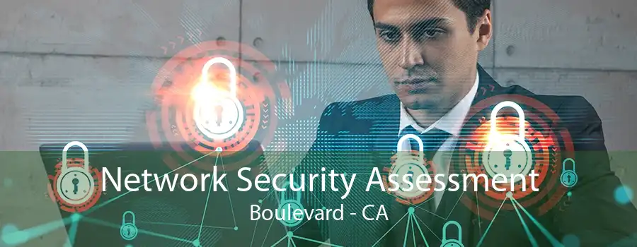 Network Security Assessment Boulevard - CA