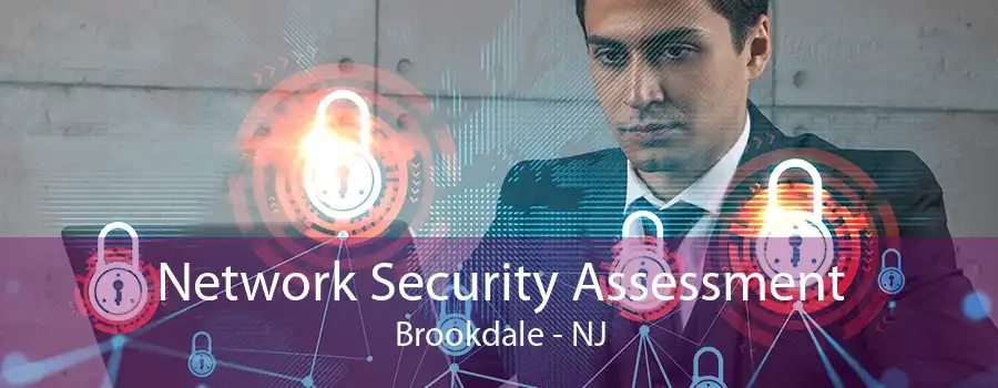 Network Security Assessment Brookdale - NJ