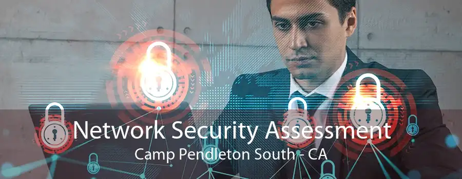 Network Security Assessment Camp Pendleton South - CA