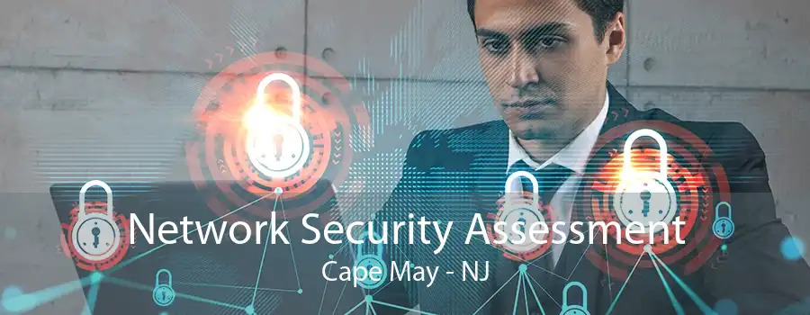 Network Security Assessment Cape May - NJ