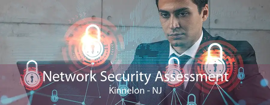 Network Security Assessment Kinnelon - NJ