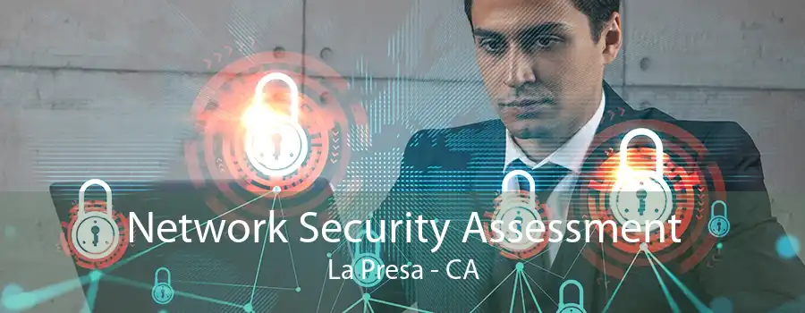 Network Security Assessment La Presa - CA