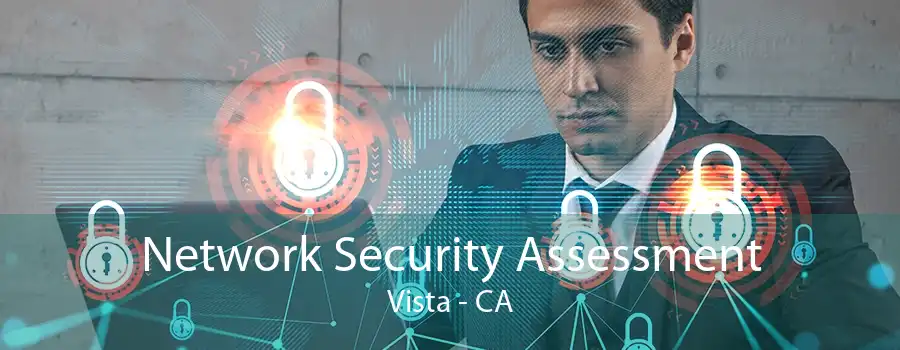 Network Security Assessment Vista - CA