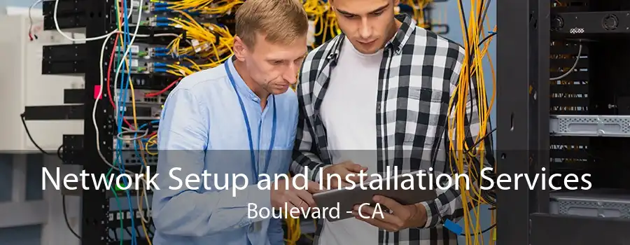 Network Setup and Installation Services Boulevard - CA