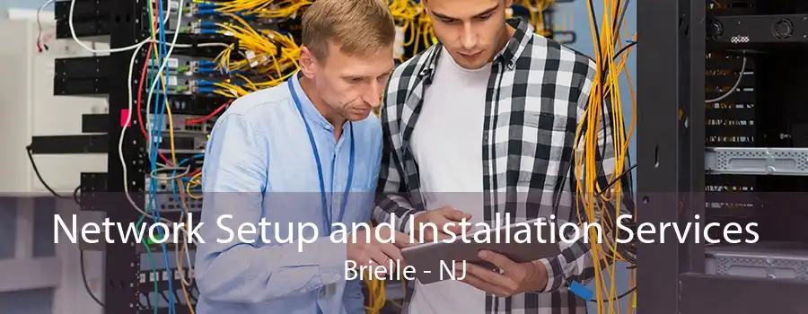 Network Setup and Installation Services Brielle - NJ