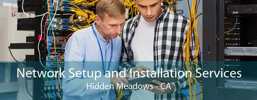 Network Setup and Installation Services Hidden Meadows - CA