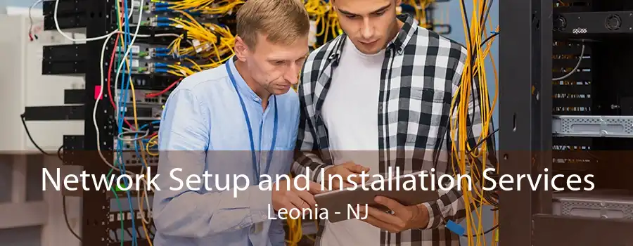 Network Setup and Installation Services Leonia - NJ