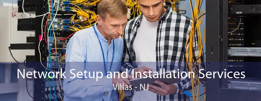 Network Setup and Installation Services Villas - NJ