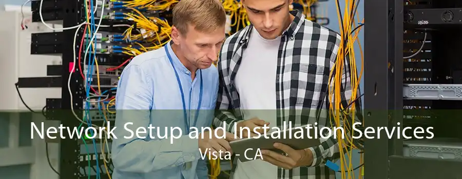 Network Setup and Installation Services Vista - CA