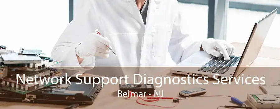 Network Support Diagnostics Services Belmar - NJ