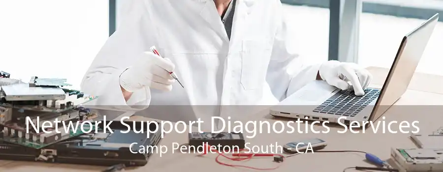 Network Support Diagnostics Services Camp Pendleton South - CA