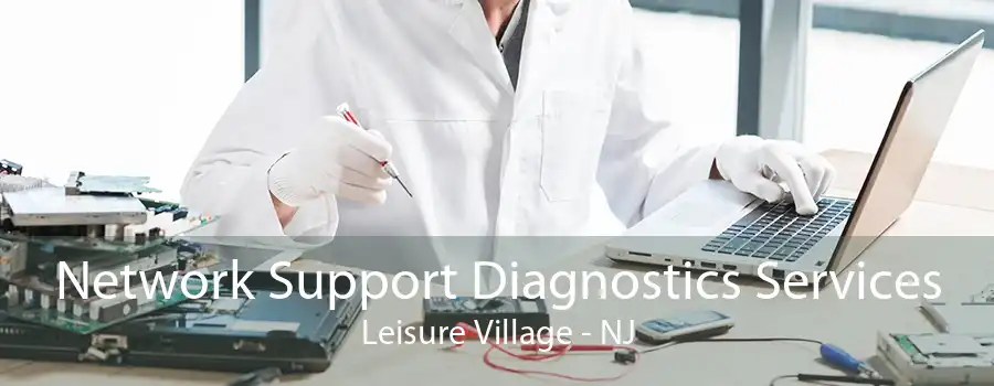 Network Support Diagnostics Services Leisure Village - NJ