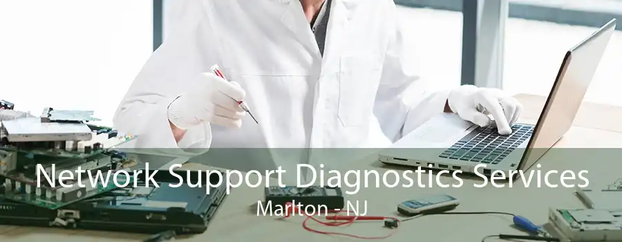 Network Support Diagnostics Services Marlton - NJ