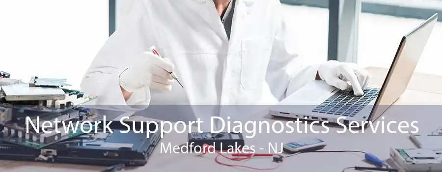 Network Support Diagnostics Services Medford Lakes - NJ