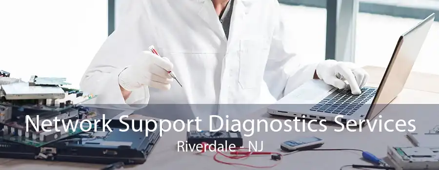 Network Support Diagnostics Services Riverdale - NJ