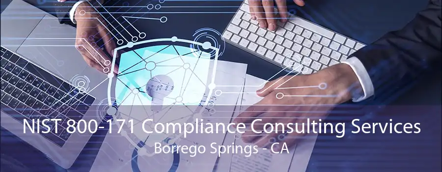 NIST 800-171 Compliance Consulting Services Borrego Springs - CA