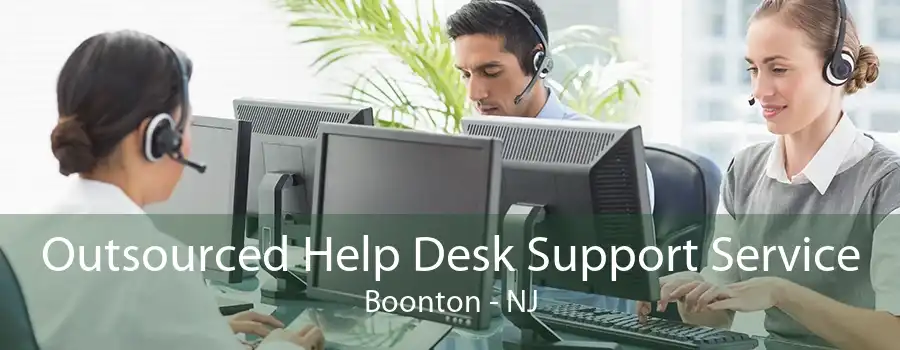 Outsourced Help Desk Support Service Boonton - NJ