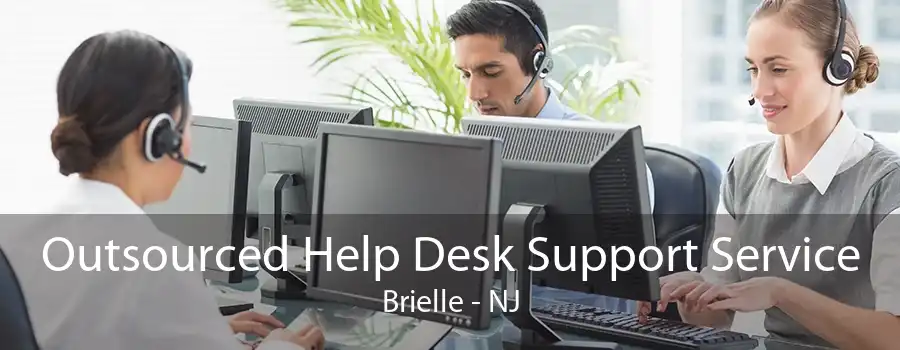 Outsourced Help Desk Support Service Brielle - NJ