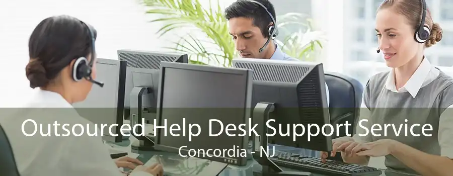 Outsourced Help Desk Support Service Concordia - NJ