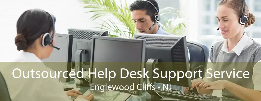 Outsourced Help Desk Support Service Englewood Cliffs - NJ