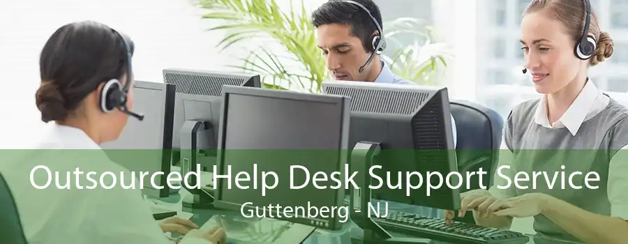 Outsourced Help Desk Support Service Guttenberg - NJ