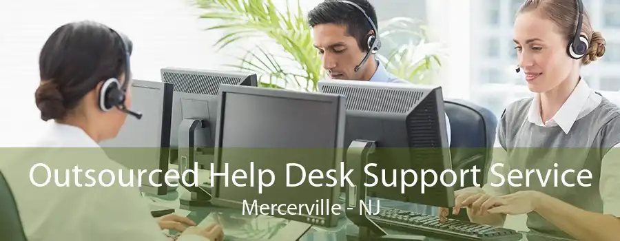 Outsourced Help Desk Support Service Mercerville - NJ