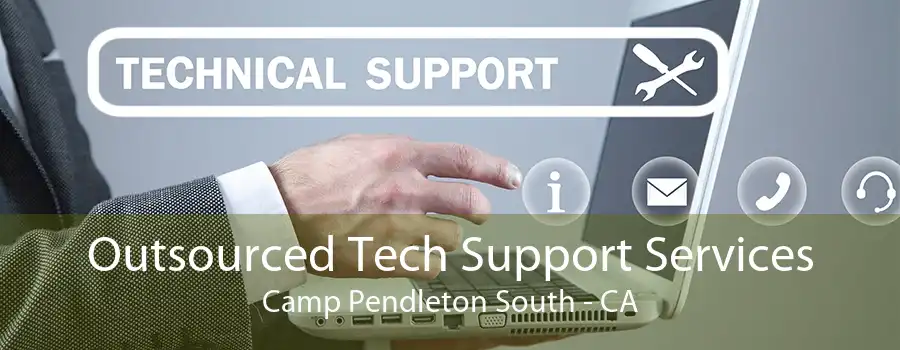 Outsourced Tech Support Services Camp Pendleton South - CA