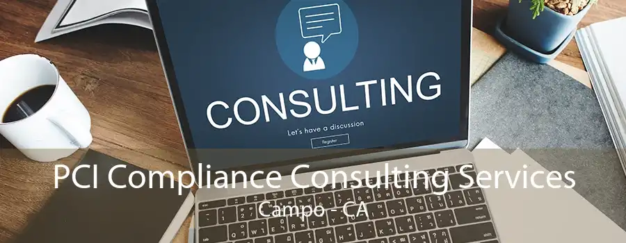 PCI Compliance Consulting Services Campo - CA