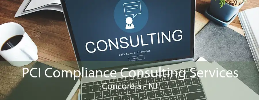 PCI Compliance Consulting Services Concordia - NJ