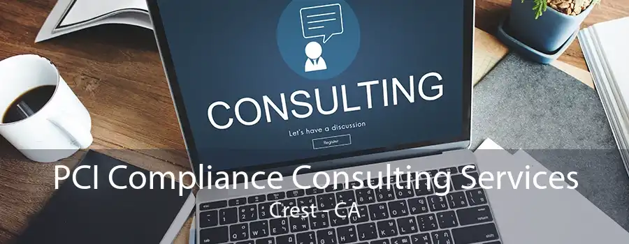 PCI Compliance Consulting Services Crest - CA