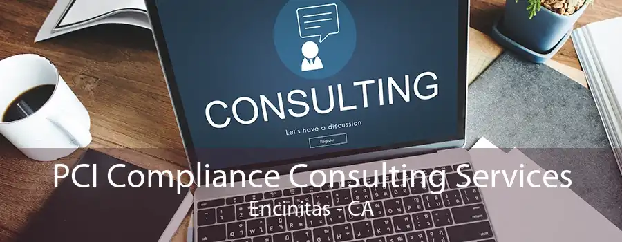 PCI Compliance Consulting Services Encinitas - CA