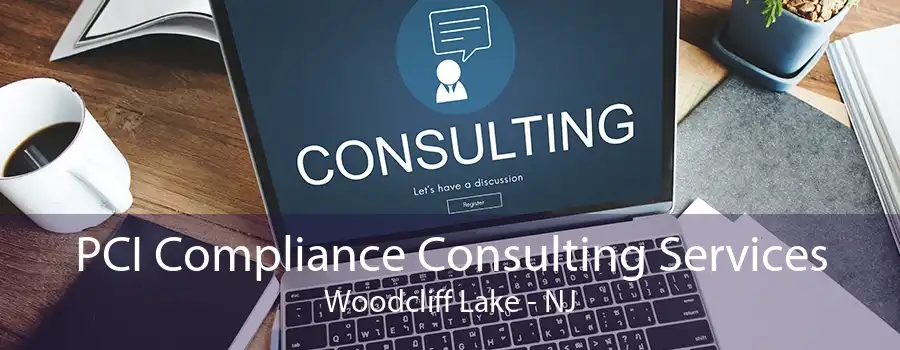 PCI Compliance Consulting Services Woodcliff Lake - NJ