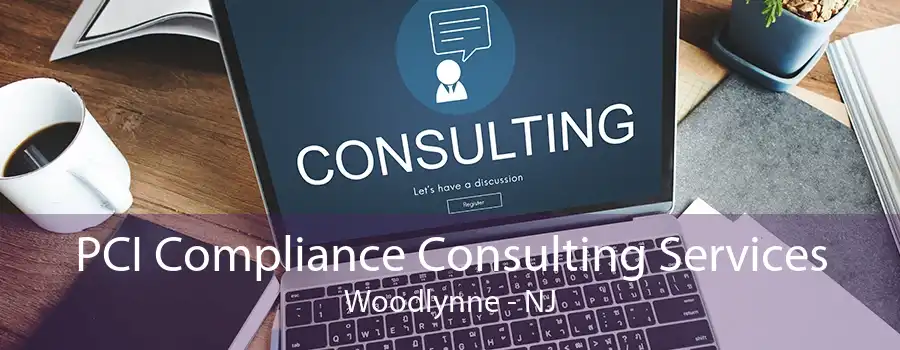 PCI Compliance Consulting Services Woodlynne - NJ