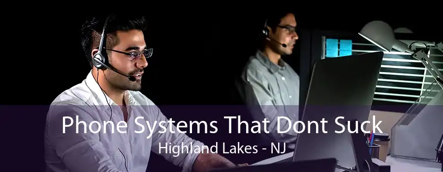 Phone Systems That Dont Suck Highland Lakes - NJ