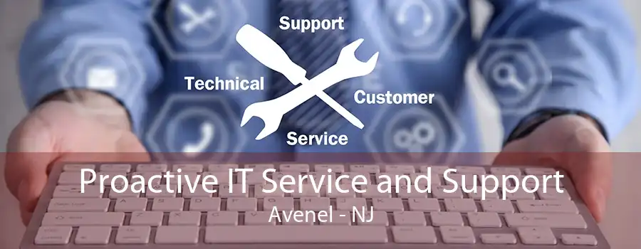 Proactive IT Service and Support Avenel - NJ