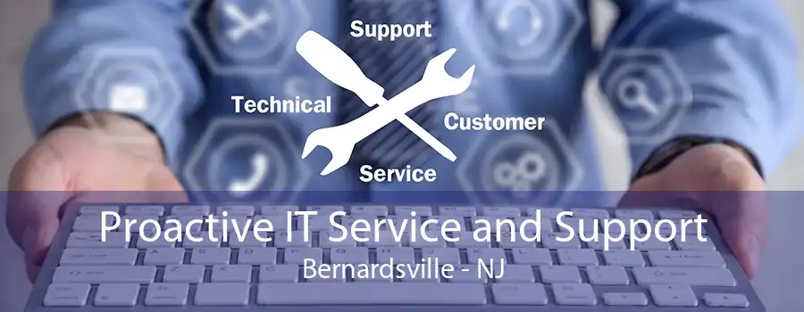 Proactive IT Service and Support Bernardsville - NJ