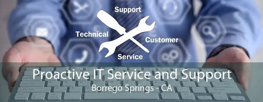 Proactive IT Service and Support Borrego Springs - CA