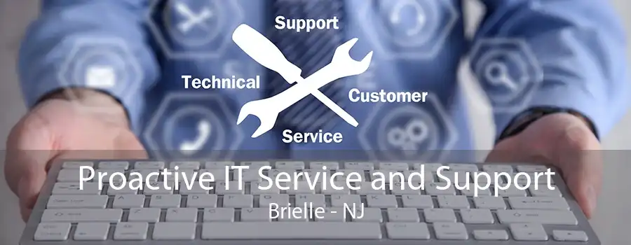 Proactive IT Service and Support Brielle - NJ