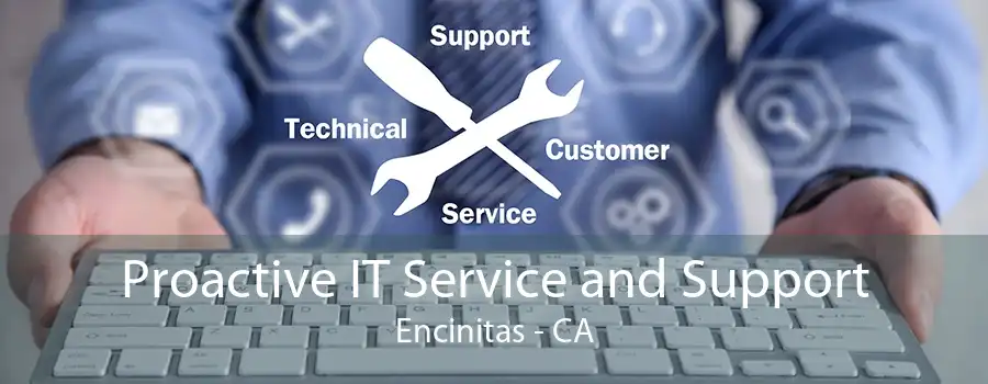 Proactive IT Service and Support Encinitas - CA