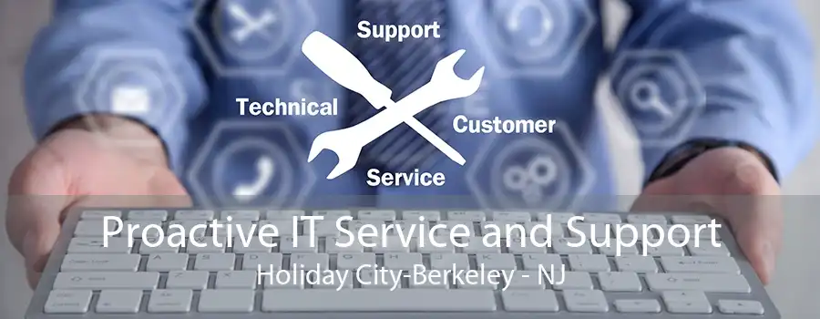 Proactive IT Service and Support Holiday City-Berkeley - NJ