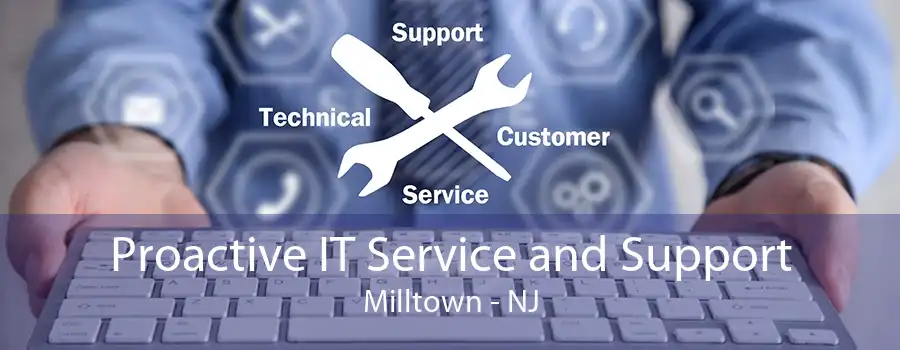 Proactive IT Service and Support Milltown - NJ