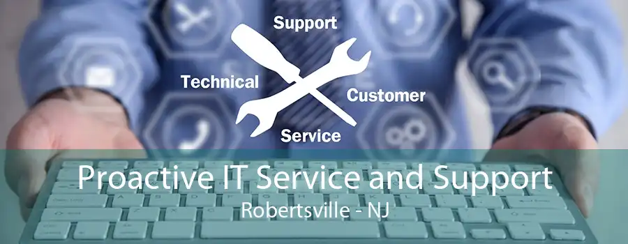 Proactive IT Service and Support Robertsville - NJ