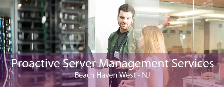 Proactive Server Management Services Beach Haven West - NJ