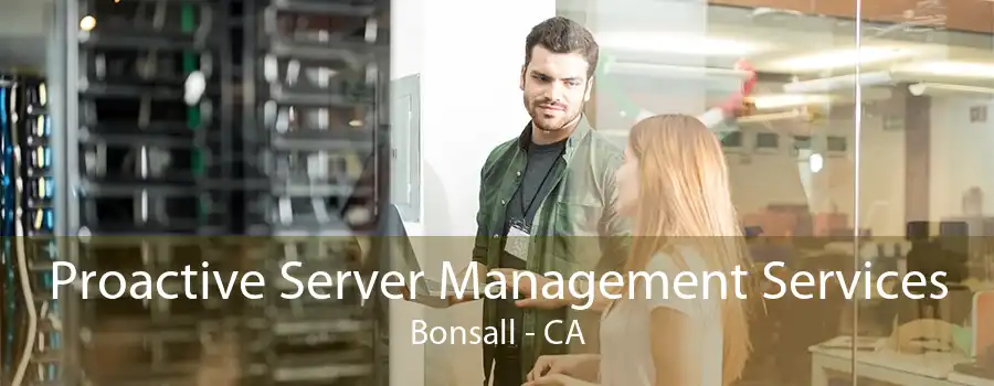 Proactive Server Management Services Bonsall - CA