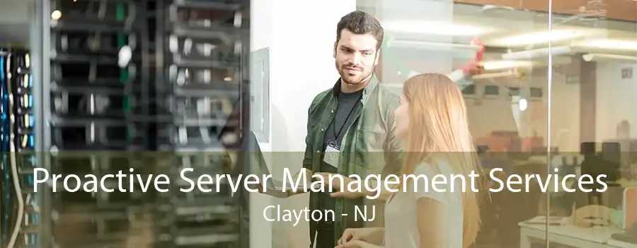 Proactive Server Management Services Clayton - NJ