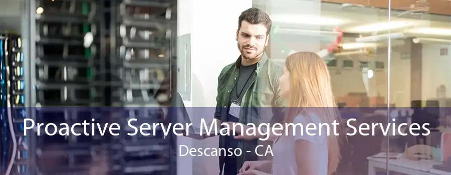 Proactive Server Management Services Descanso - CA