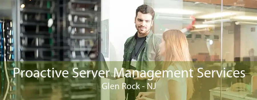 Proactive Server Management Services Glen Rock - NJ