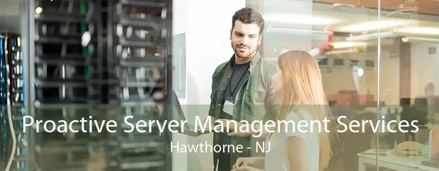 Proactive Server Management Services Hawthorne - NJ