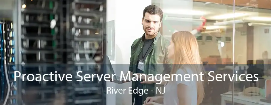 Proactive Server Management Services River Edge - NJ