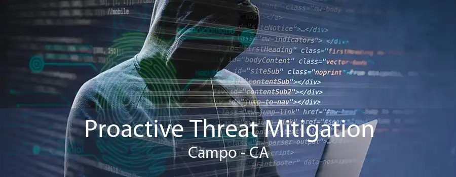 Proactive Threat Mitigation Campo - CA